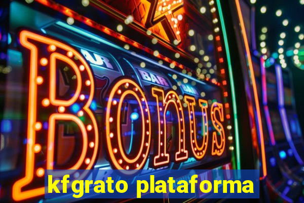 kfgrato plataforma